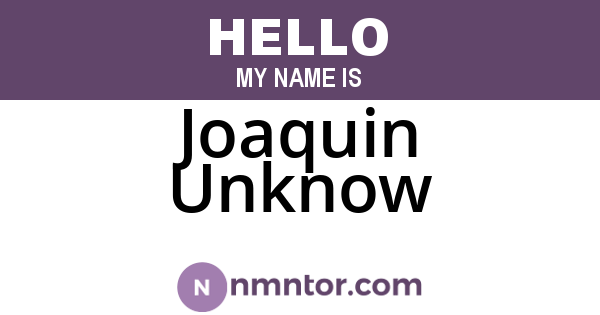 Joaquin Unknow