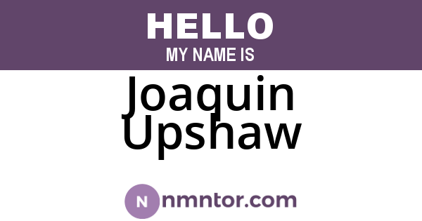 Joaquin Upshaw