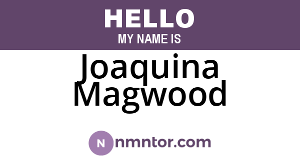 Joaquina Magwood