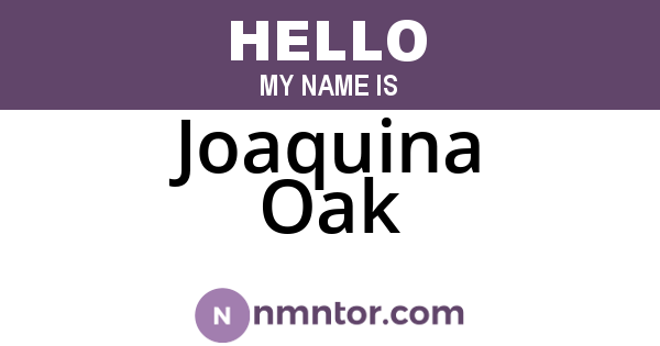 Joaquina Oak
