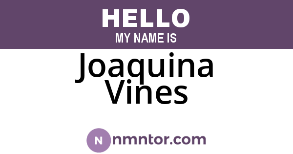 Joaquina Vines