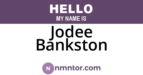 Jodee Bankston