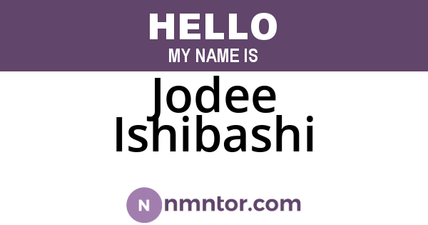 Jodee Ishibashi