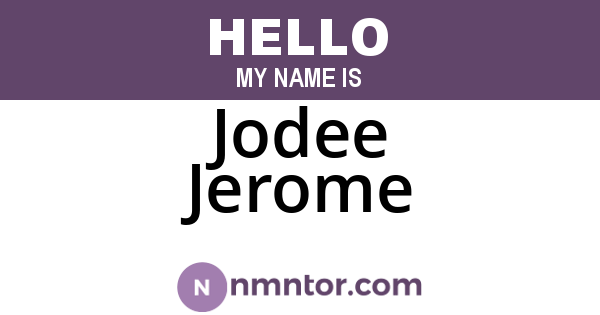 Jodee Jerome