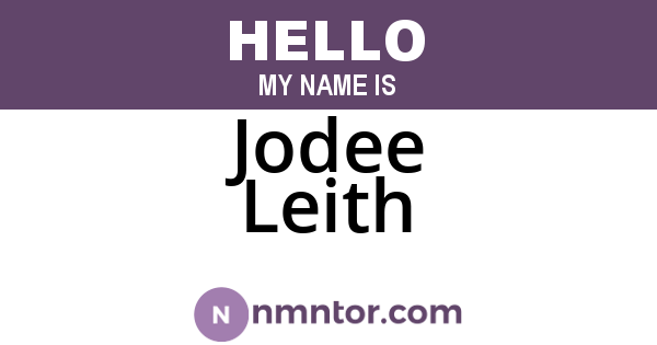 Jodee Leith