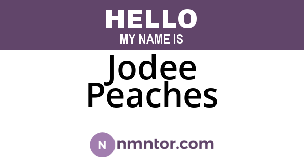 Jodee Peaches