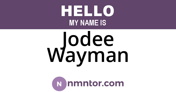 Jodee Wayman