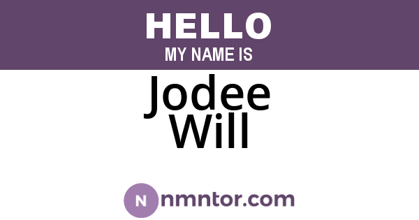 Jodee Will