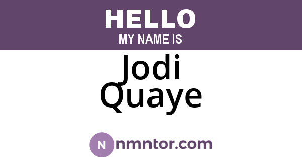 Jodi Quaye