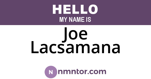 Joe Lacsamana