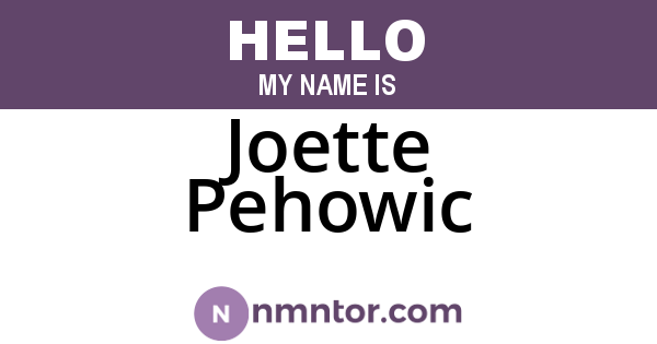 Joette Pehowic