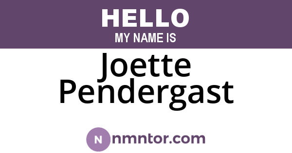 Joette Pendergast