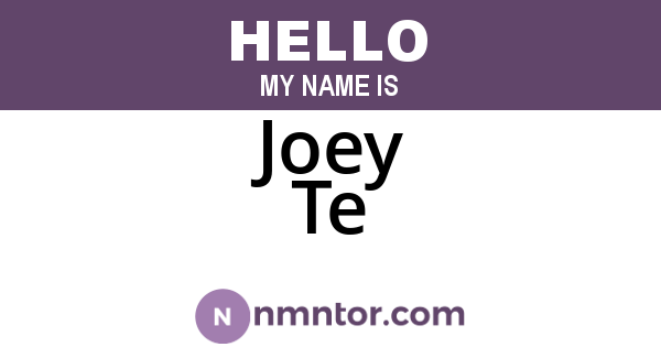 Joey Te