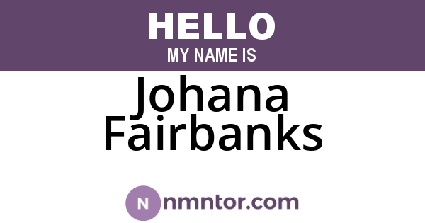 Johana Fairbanks