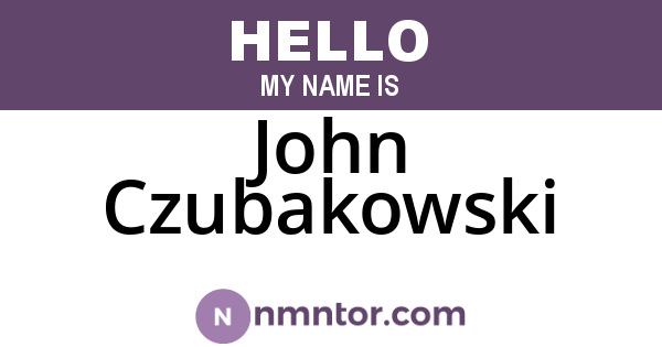John Czubakowski