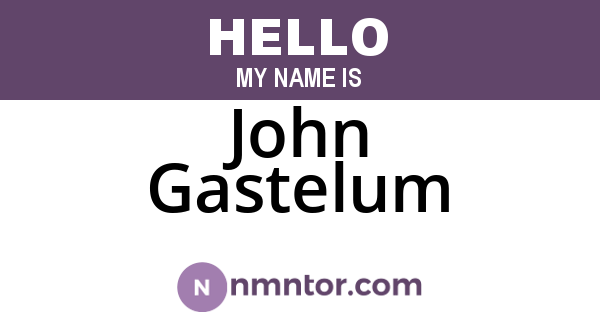 John Gastelum