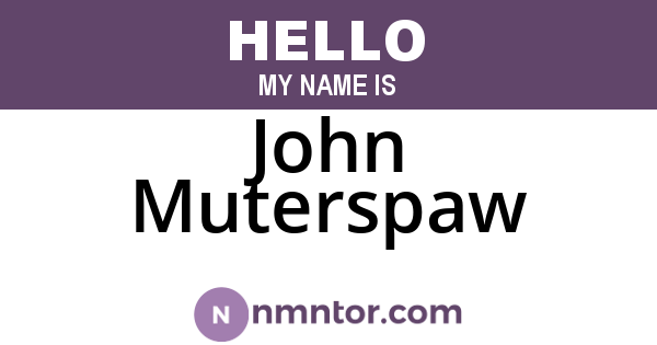 John Muterspaw