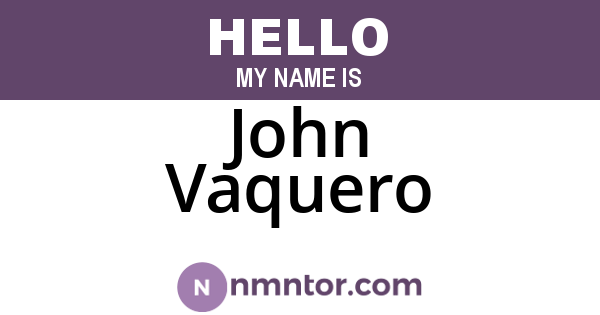 John Vaquero