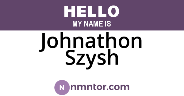 Johnathon Szysh