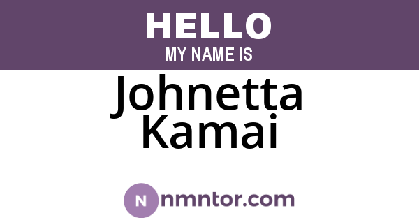 Johnetta Kamai