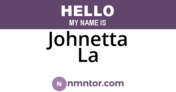 Johnetta La