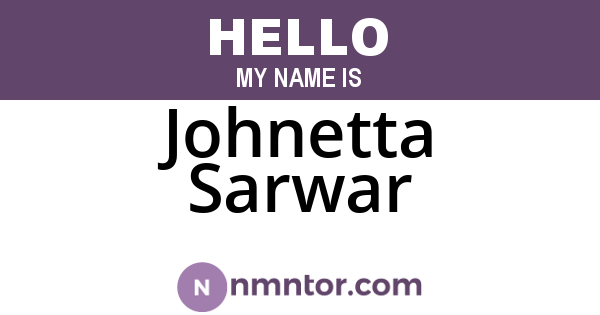 Johnetta Sarwar