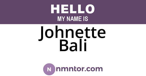 Johnette Bali