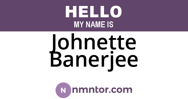 Johnette Banerjee