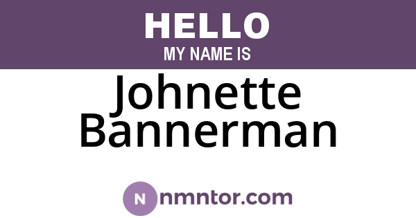 Johnette Bannerman