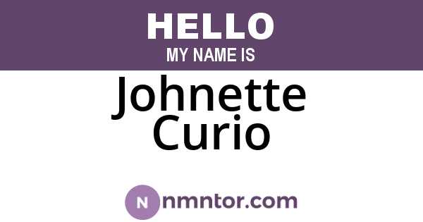 Johnette Curio