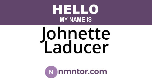 Johnette Laducer