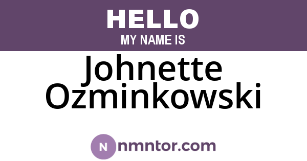 Johnette Ozminkowski