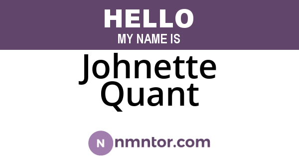 Johnette Quant