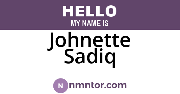 Johnette Sadiq