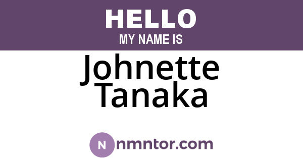 Johnette Tanaka