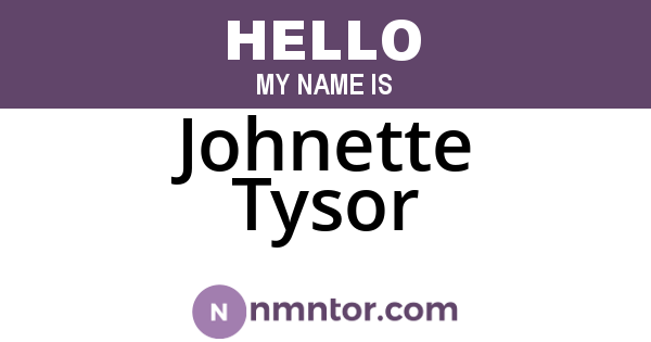 Johnette Tysor