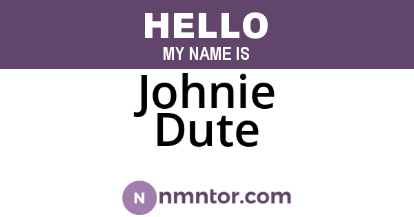 Johnie Dute