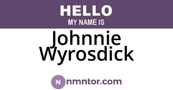 Johnnie Wyrosdick