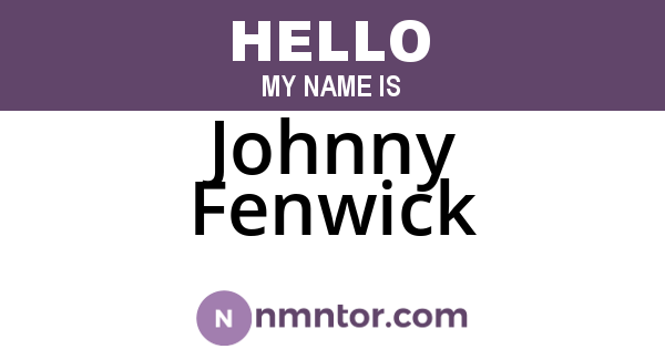 Johnny Fenwick