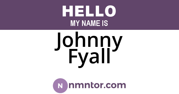 Johnny Fyall