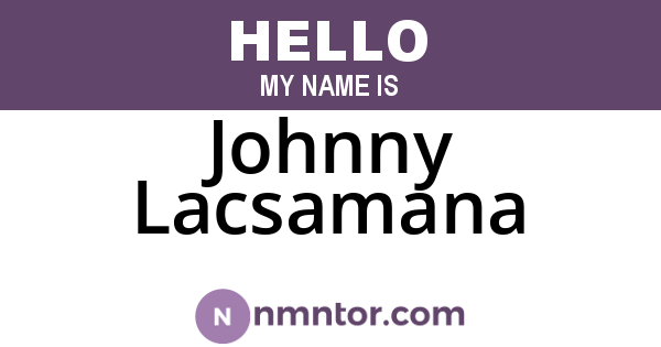 Johnny Lacsamana