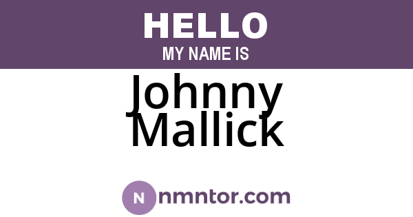 Johnny Mallick