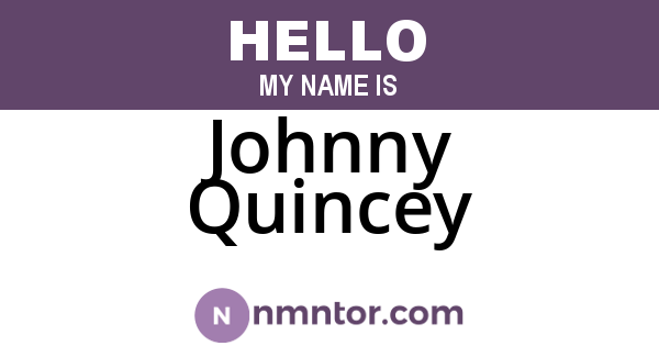 Johnny Quincey