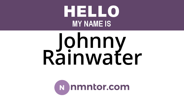 Johnny Rainwater