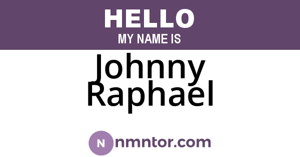Johnny Raphael