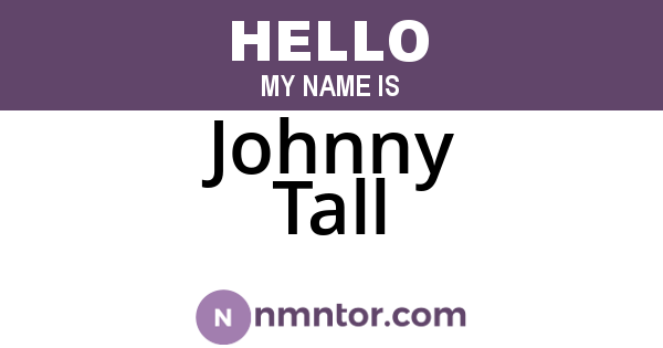 Johnny Tall