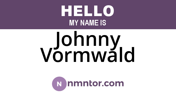 Johnny Vormwald