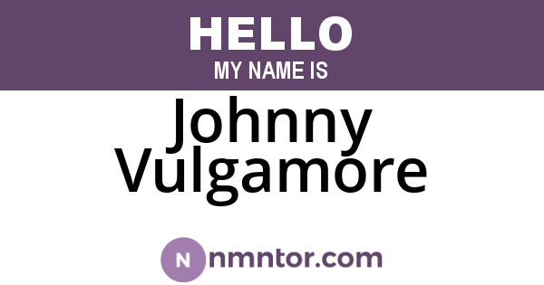 Johnny Vulgamore