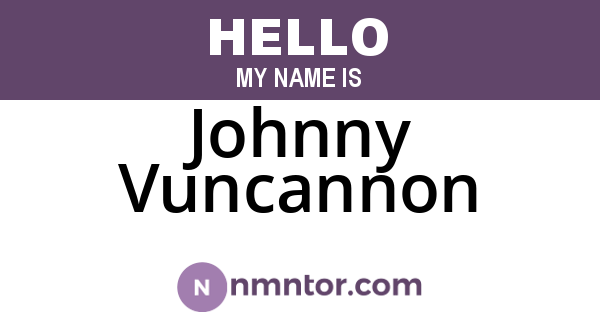 Johnny Vuncannon