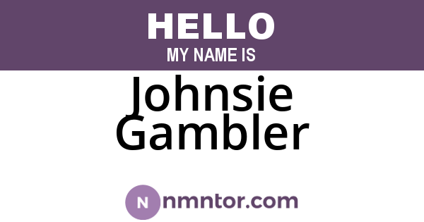 Johnsie Gambler